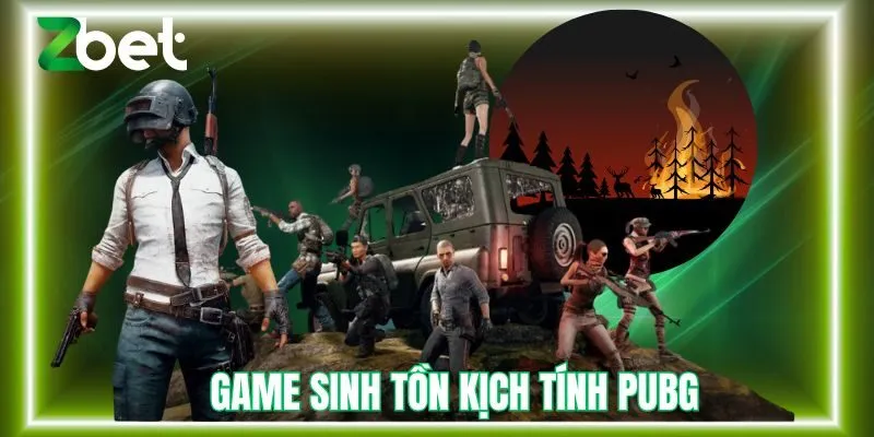 Game sinh tồn kịch tính PUBG